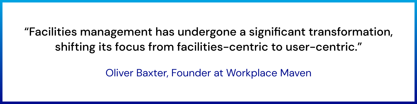 Oliver Baxter on Navigating Facilities Management in the Era of Flexible Work